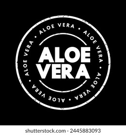 Aloe Vera - is a succulent plant species that belongs to the genus Aloe, text concept stamp