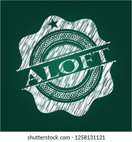 Aloft with chalkboard texture