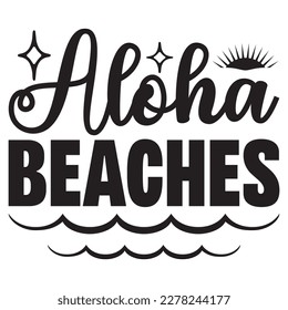 Aloha Beaches T-shirt Design Vector File