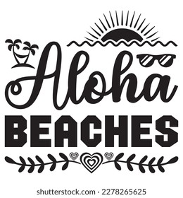 Aloha Beaches T-shirt Design Vector File