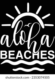 Aloha Beaches vector art design, eps file. design file for t-shirt. SVG, EPS cuttable design file svg