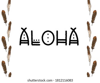 Aloha boho indigenous typography with feathers border seamless pattern. Freehand owl or hawk quill background. Vector illustration. Letter format decoration background texture tile