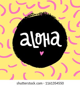 Aloha brush paint print for postcard and poster, vector illustration. Free hugsPastel brush paint print for postcard and poster, vector illustration. Summer mood