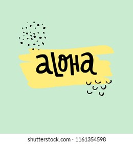 Aloha brush paint print for postcard and poster, vector illustration. Free hugsPastel brush paint print for postcard and poster, vector illustration. Summer mood
