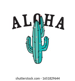 Aloha cactus drawing.Fun t-shirt design.Vector illustration design for fashion fabrics, textile graphics, print.