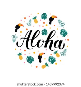 Aloha calligraphy lettering with pineapples, toucans and palm leaves. Summer holidays concept. Hand written Hawaiian language phrase hello. Vector template for logo, banner, poster, flyer, t-short.