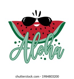 Aloha - cute smiley watermelon slice. Good for T shirt print, poster, card, travel set, label and other gifts design.