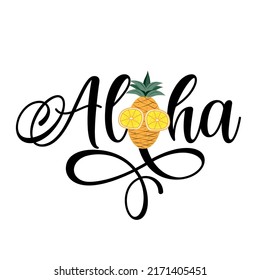 Aloha - funny pineapple typography design.