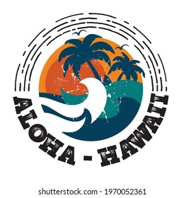 Aloha. Grunge design aloha Hawaii. Aloha Design Vector