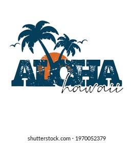 Aloha. Grunge design aloha Hawaii. Aloha Design Vector