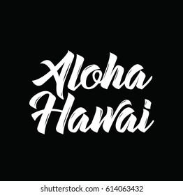 aloha hawai, text design. Vector calligraphy. Typography poster. Usable as background.