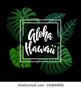 Aloha Hawaii brush lettering. Vocation cards, banners, posters design. Green palm tropical leaves frame background. Handwritten modern brush pen calligraphy. Vector illustration stock vector.