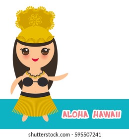 Aloha Hawaii Card design Hawaiian Hula Dancer Kawaii girl  isolated on white background with space for text. Vector