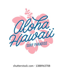 Aloha hawaii floral t-shirt print. Surf paradise typography. Surfing related apparel design. Vector vintage illustration.