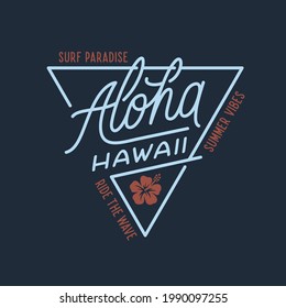 Aloha hawaii floral t-shirt print. Surf paradise, pacific ocean typography. Surfing related apparel design. Vector vintage illustration.