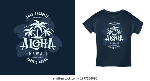 Aloha hawaii floral t-shirt print. Surf paradise, pacific ocean typography. Surfing related apparel design. Vector vintage illustration.