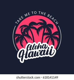 Aloha Hawaii hand written lettering with palms background. Vintage style. Apparel tee print. Vector illustration.