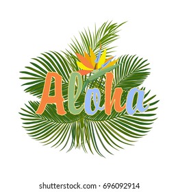 Aloha Hawaii. Leaves of palm tree, tropical flower. T-Shirt design. Best creative for poster, flyer, presentation. Vector background.