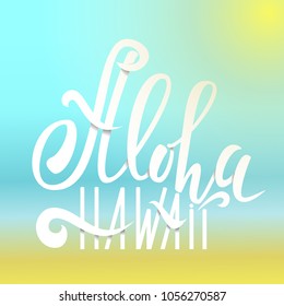 Aloha Hawaii lettering. Holiday inscription. Vector illustration.