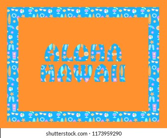 Aloha Hawaii lettering on orange background. Vector tropical letters with colorful beach icons on light blue background