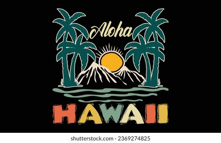 Aloha Hawaii Surfing Beach California Design,
California Surfing Boats Colorful Beach  Illustration Design, Hello, Summer California Beach Vector T-shirt Design. svg