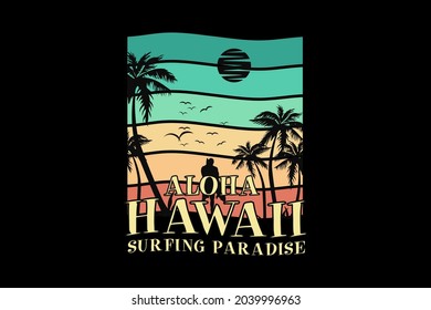 Aloha hawaii surfing paradise, design sleety retro style