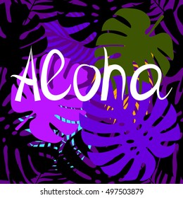 Aloha Hawaii. Aloha T-Shirt design. Best creative design for poster, flyer, presentation. Vector background.