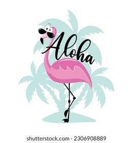 Aloha - hawaiian greeting with funny flamingo in sunglasses. Good for T shirt print, poster, card, label, and other decoration.