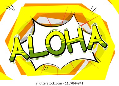 Aloha (Hello in Hawaii) - Vector illustrated comic book style phrase.
