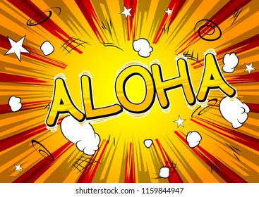 Aloha (Hello in Hawaii) - Vector illustrated comic book style phrase.