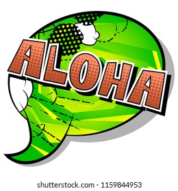 Aloha (Hello in Hawaii) - Vector illustrated comic book style phrase.