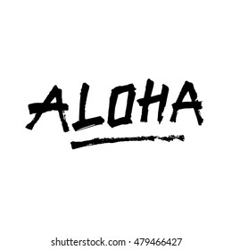 Aloha, ink hand lettering. Modern brush calligraphy. Handwritten phrase. 