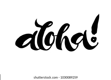 Aloha lettering. Hand drawn calligraphy brush pen text on bright background. Postcard minimal inscription. Unique and fresh summer poster.