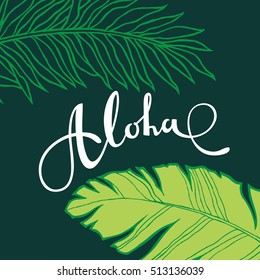 Aloha lettering and palm leaves. Vector typography illustration on floral background