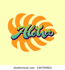 Aloha on the background of a tropical leaf. Hawaiian language greeting. Vector illustration EPS 10 – Vector