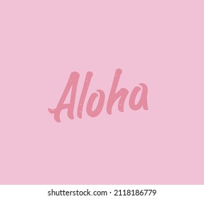 Aloha pink vintage hand script logo on pink background. Summer vibes aloha design. Coral background. Restaurant trendy wordmark.