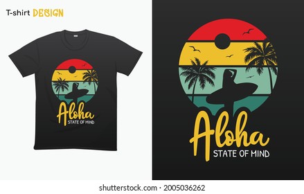 Aloha state of mind. Funny aloha vibes design. Aloha hawaii vibes illustration.surfing lovers.Summer vibes. Good vibes only. T-shirt mock up vector. Eps 10 vector