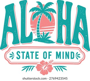 Aloha State Of Mind Tropical Beach Sunset Palm Typography Design