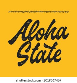Aloha State. Original Brush Script Font. Vector Illustration.