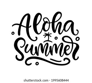 Aloha summer hand written lettering template. Summer vacation modern calligraphy text print, t shirt clothes, mug, tote bag design, planner sticker, banner decorative element, vector illustration