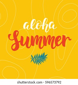 Aloha summer modern poster design with hand written calligraphy. Vector illustration