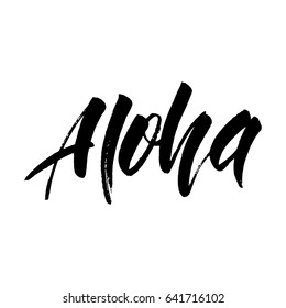 Aloha. Summer quote. Brush lettering Aloha for posters, prints, cards, travel blogs etc.