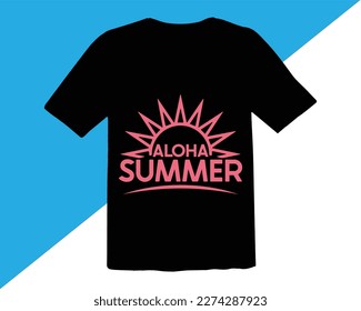 Aloha Summer T shirt Design,Summer quotes t shirt designs,Summer Design for Shirts,Quotes about Summer,Summer Cut Files,Funny Beach Quotes Svg,Funny Summer quotes,