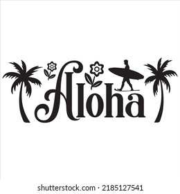 Aloha, Svg t-shirt design and vector file.