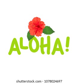 "Aloha!" Text, with Hibiscus Flower