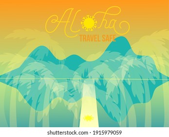 Aloha Travel Safe Tropic Banner Cute Palm Trees, Sea Tourism Vintage Poster. Aloha Covid Souvenir. Sunset or Sunrise on Tropical Island. Travel After Covid Background. Open Borders after nCov Banner.