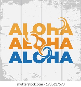 Aloha. A typographical design for aloha and Hawaii. Grunge design aloha Hawaii.