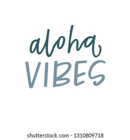 Aloha vibes hand lettering