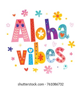 Aloha vibes - motivation design