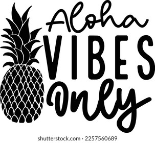 aloha vibes only Summer Quotes